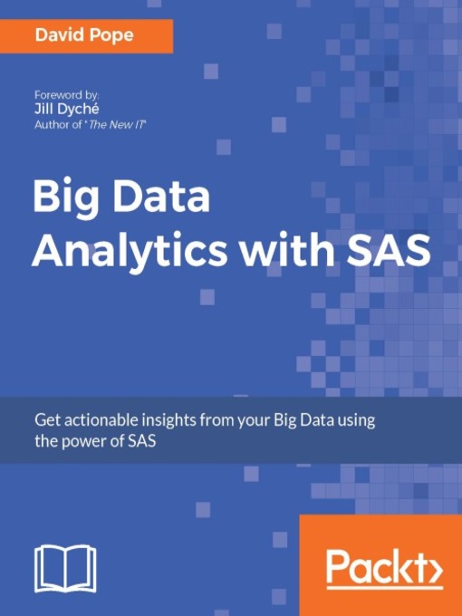 Title details for Big Data Analytics with SAS by David Pope - Available